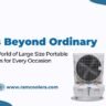 Coolers Beyond Ordinary Exploring the World of Large-Size Portable and Tent Coolers for Every Occasion - Ram Coolers