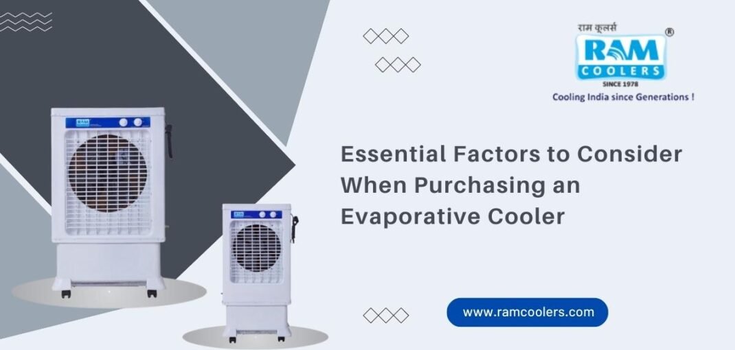 Essential Factors to Consider When Purchasing an Evaporative Cooler - Ramcoolers