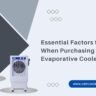 Essential Factors to Consider When Purchasing an Evaporative Cooler - Ramcoolers