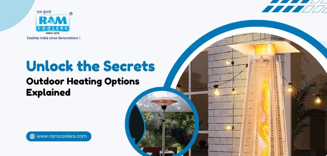 Unlock the Secrets Outdoor Heating Options Explained - Ram coolers
