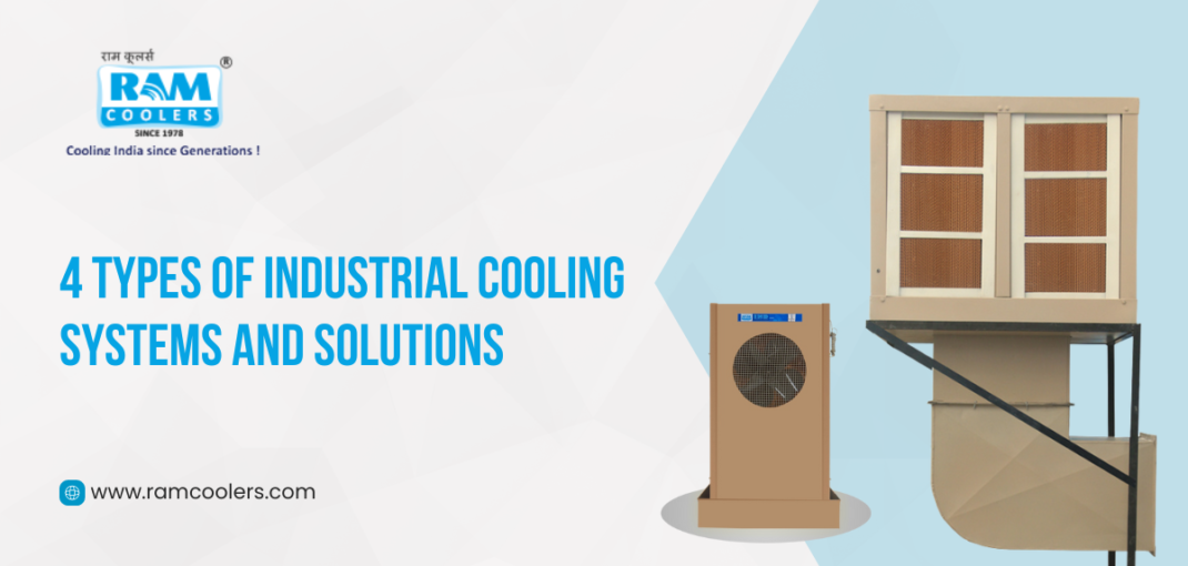 4 Types Of Industrial Cooling Systems And Solutions - Ram coolers