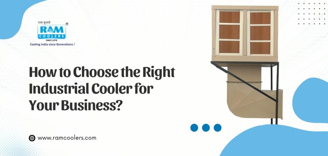 How to Choose the Right Industrial Cooler for Your Business - Ram Coolers
