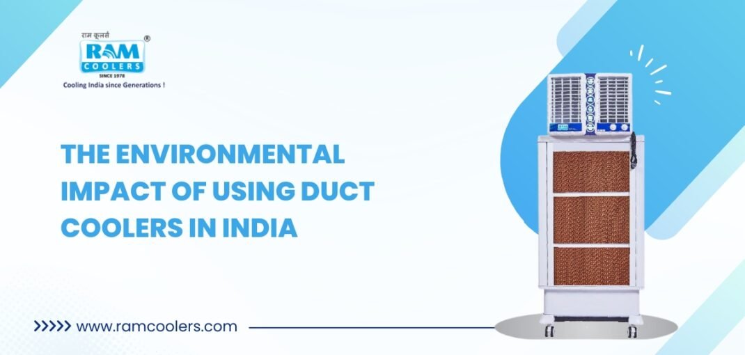 The Environmental Impact of Using Duct Coolers in India