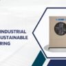 The Role of Industrial Coolers in Sustainable Manufacturing - Ramcoolers