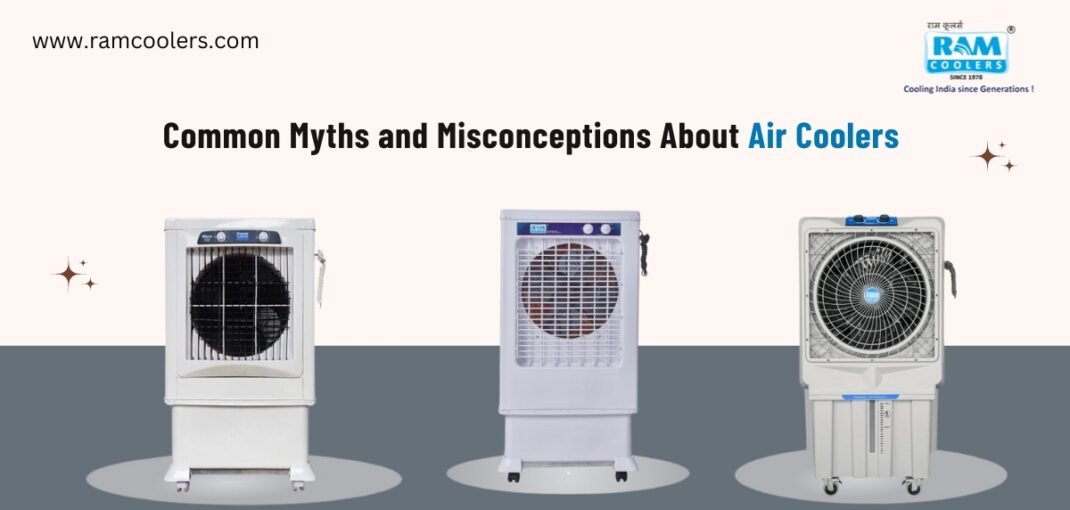 Common Myths and Misconceptions About Air Coolers - Ram Coolers