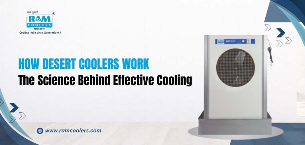 How Desert Coolers Work The Science Behind Effective Cooling - Ramcoolers