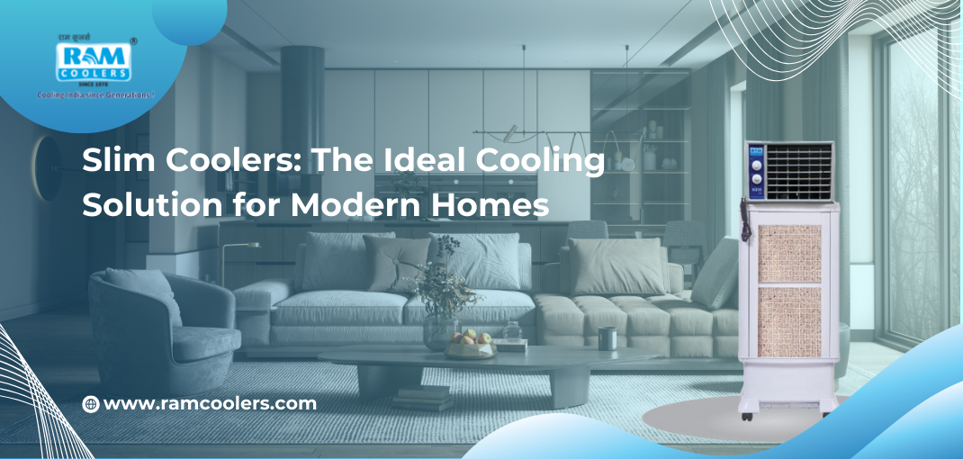 Slim Coolers The Ideal Cooling Solution for Modern Homes - Ram Coolers